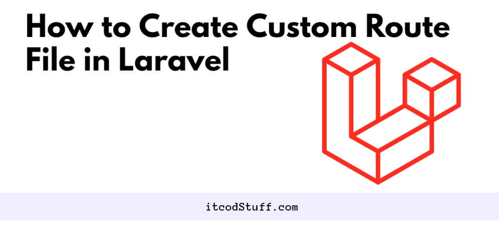 How to Create Custom Route File in Laravel 11