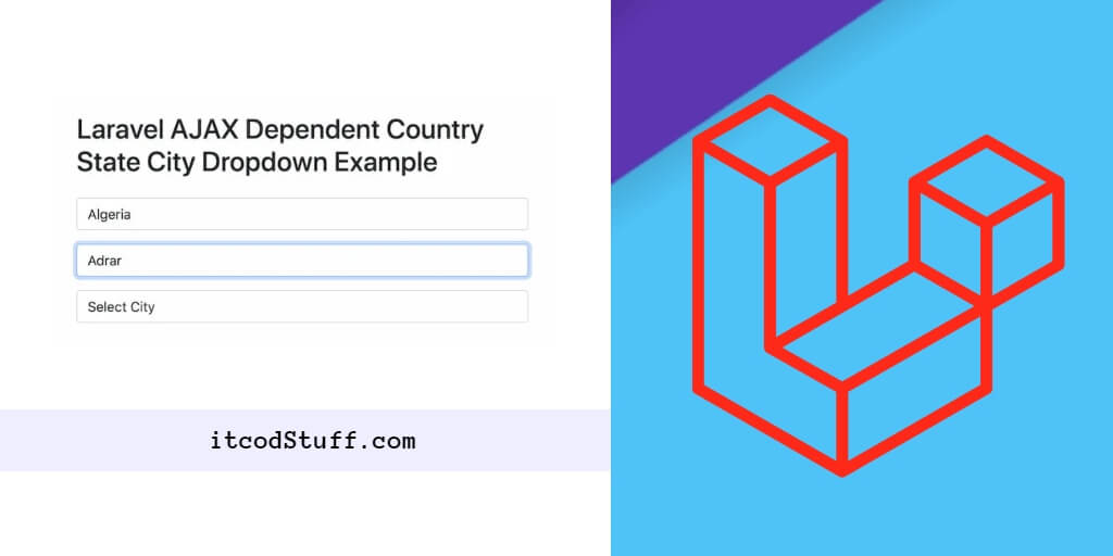 Laravel 11 AJAX Dependent Country State City Dropdown Example